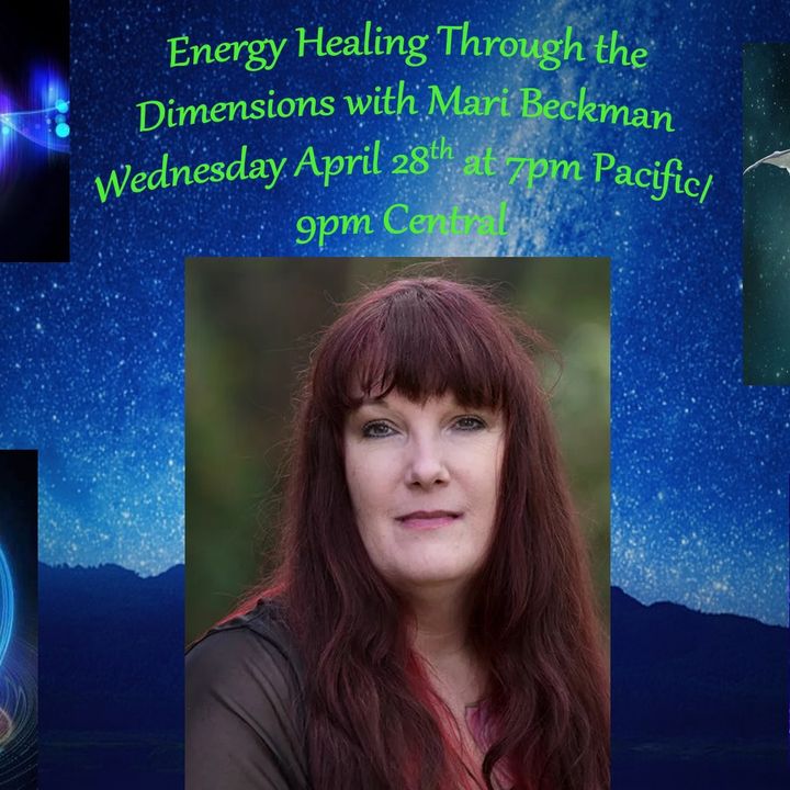 Energy Healing Through the Dimensions with Mari Beckman