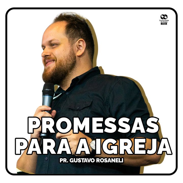Promessas para a igreja // Pr. Gustavo Rosaneli