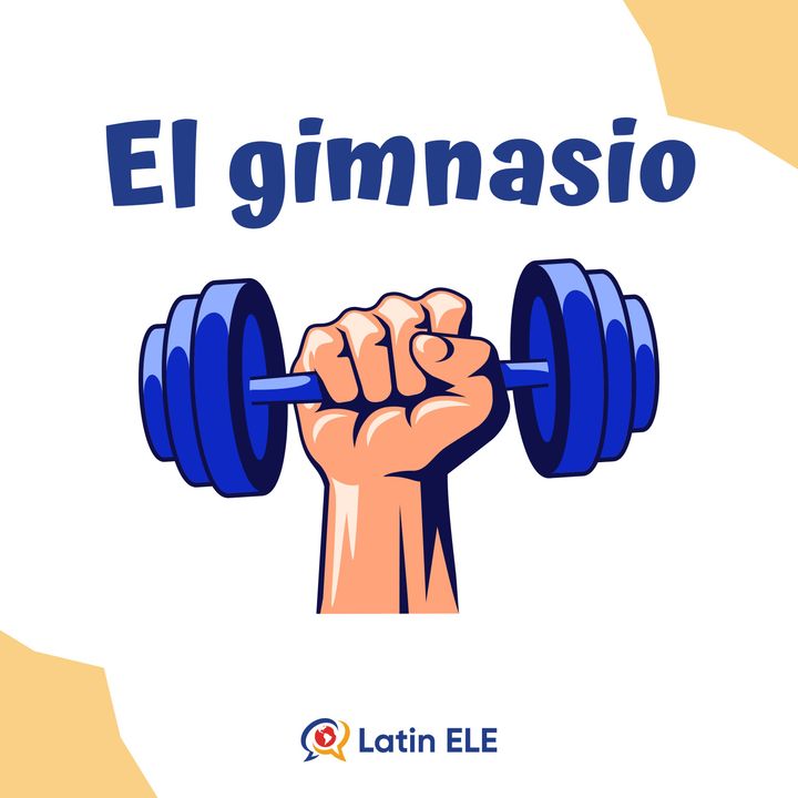 48. Less Quesadillas, More Sentadillas (Gym Vocabulary in Spanish) 💪