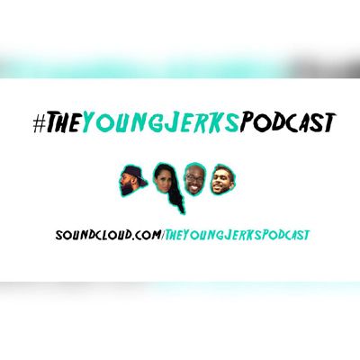 The Young Jerks Podcast