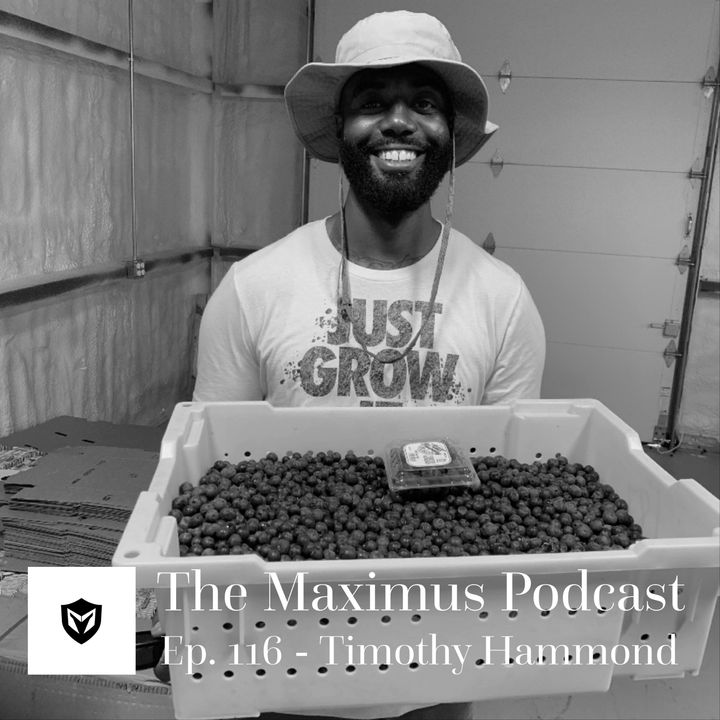 The Maximus Podcast Ep. 116 - Timothy Hammond