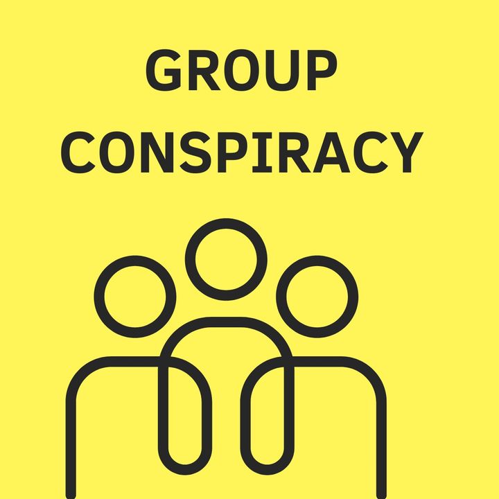 Group Conspiracy