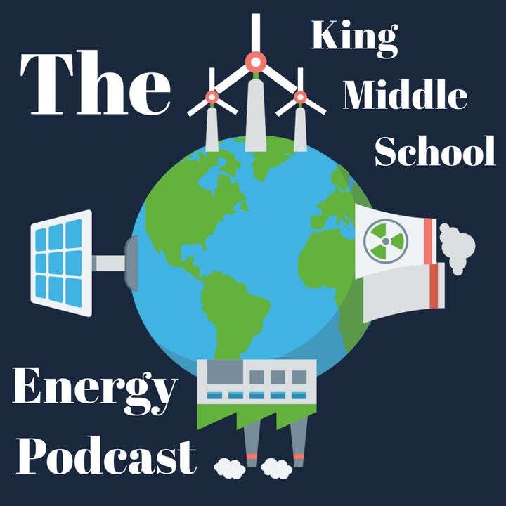 The King Middle School Energy Podcast