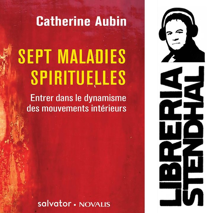 Sœur Catherine Aubin - Les Sept Maladies spirituelles