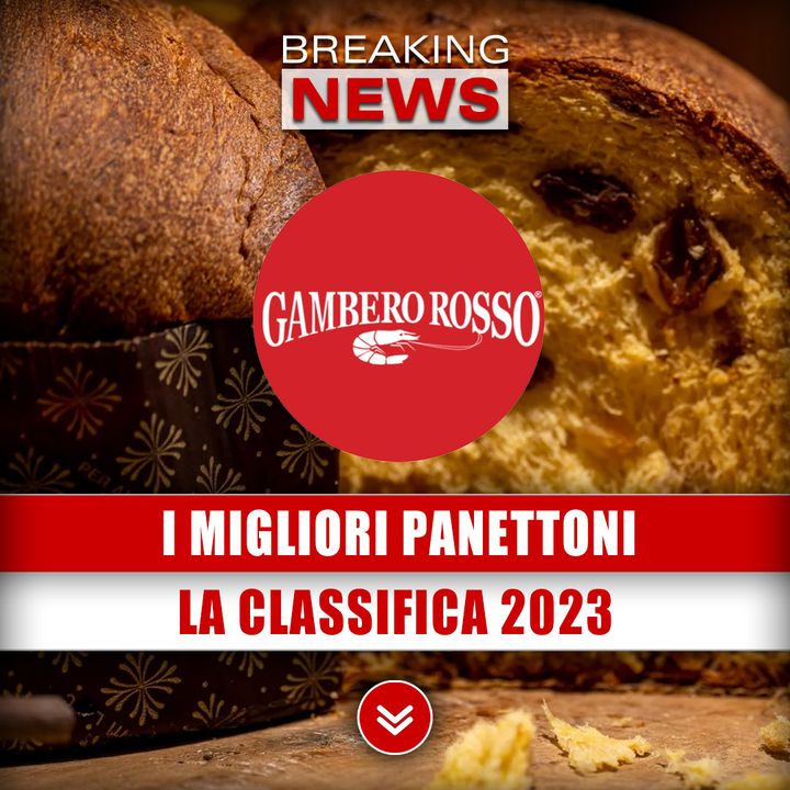 Gambero Rosso, I Migliori Panettoni Da Supermercato: La Classifica 2023!