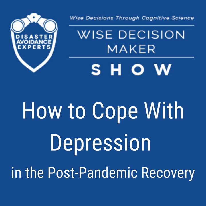 #45: How to Cope With Depression in the Post-Pandemic Recovery