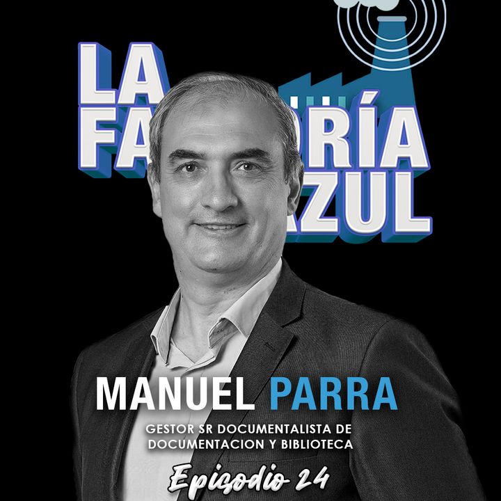 Episodio 24 (T4): Manuel Parra, cargando de buena energía LinkedIn