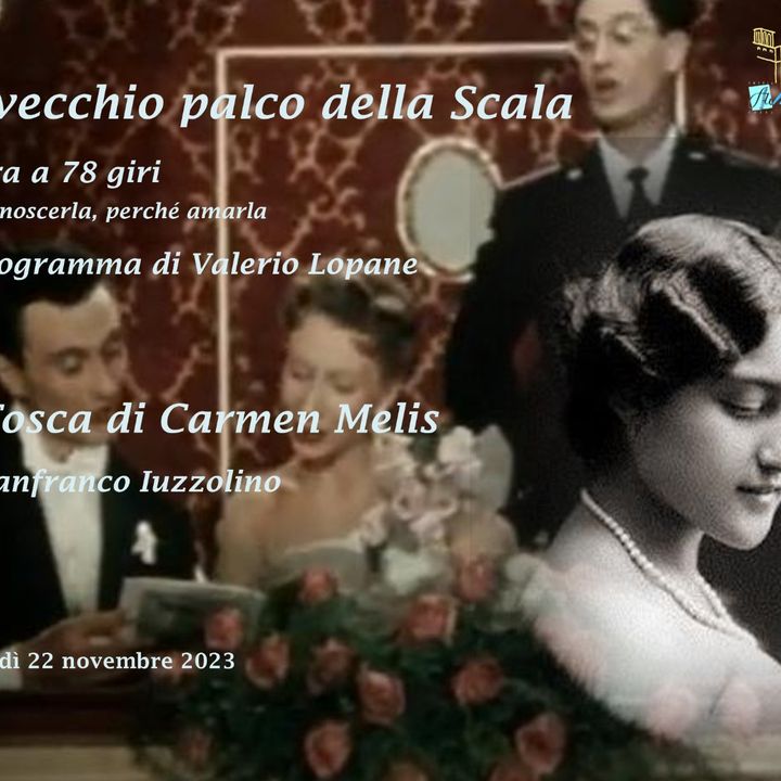 Un vecchio palco della Scala - 2° puntata Carmen Melis