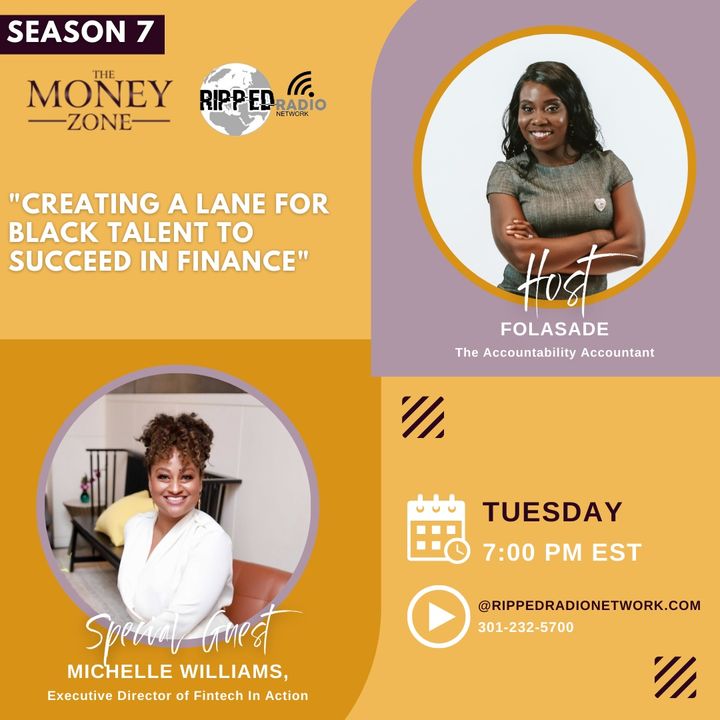 New Podcast!!! Creating a lane for black talent to succeed in finance Special Guest Michelle Williams