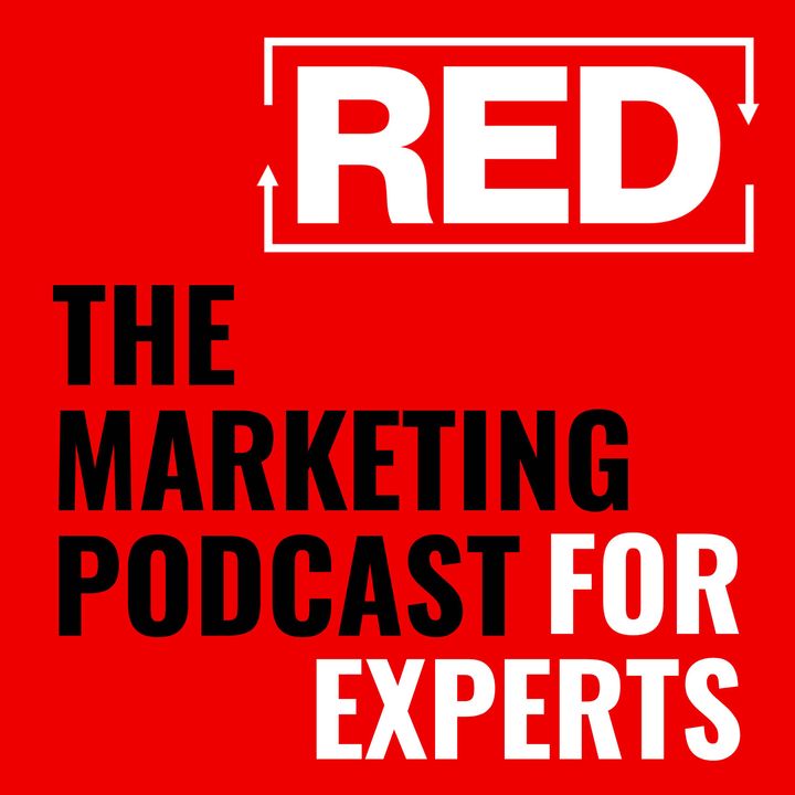 RED - The Marketing Podcast For Experts