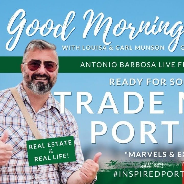 Trade Mission Portugal! | It's 'Tony Time!' - The Man in the Minho | The Good Morning Portugal! Show