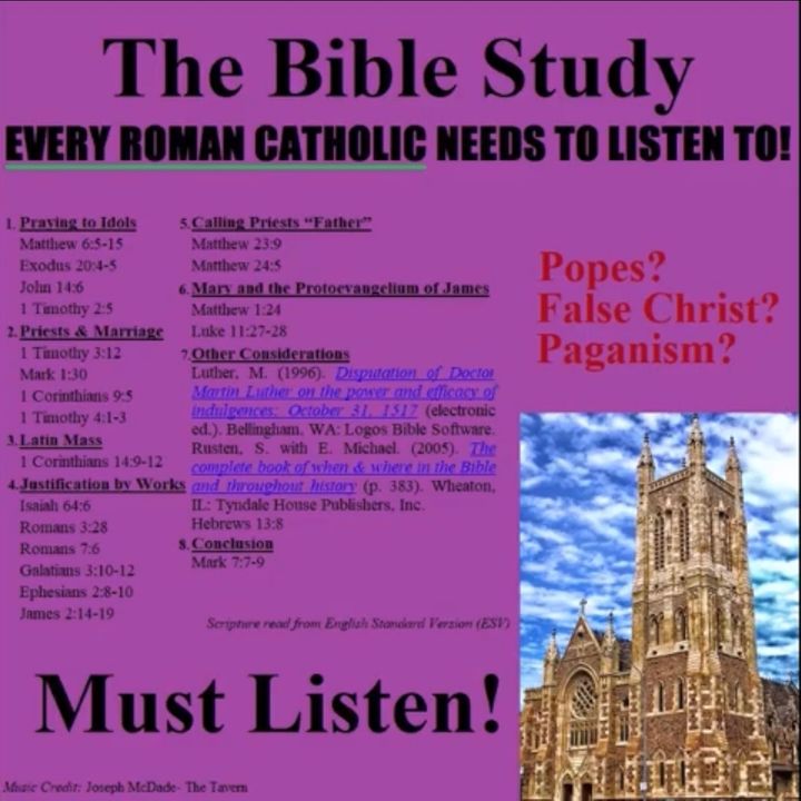 ROMAN CATHOLICISM - The Bible study every member of the Roman Catholic Church needs to hear!