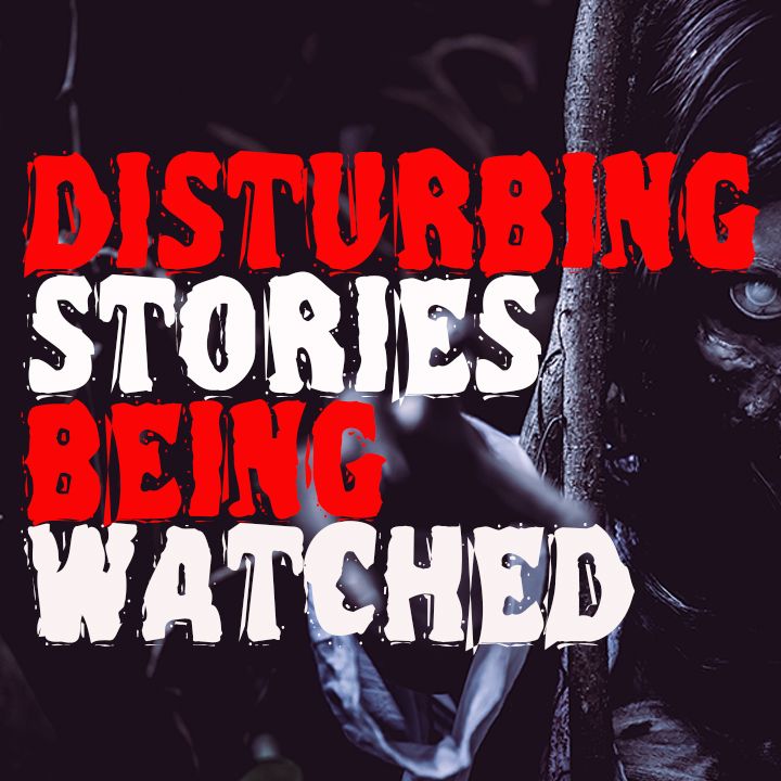 Three Disturbing Stories About Being Watched