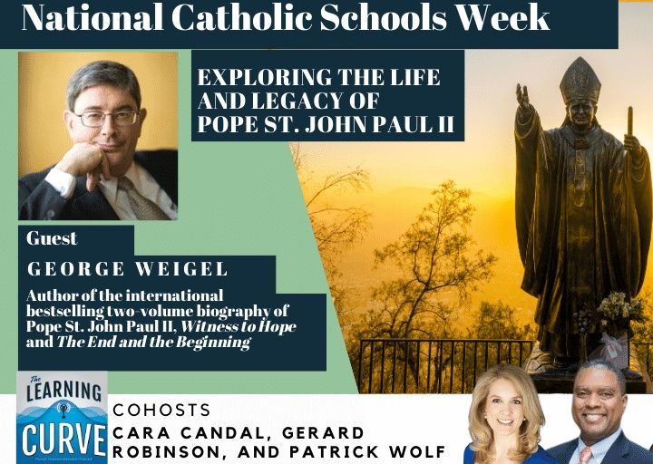George Weigel Discusses Pope St. John Paul II for National Catholic Schools Week