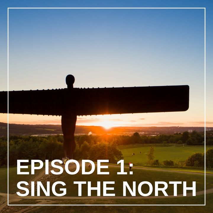 Episode One: Sing the North