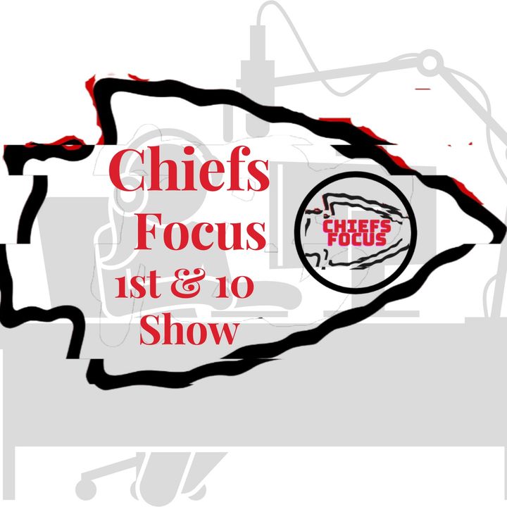 Chiefs Focus 1st & 10 Show