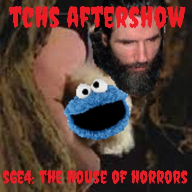 BONUS - TCHS Aftershow S6E4: The House of Horrors