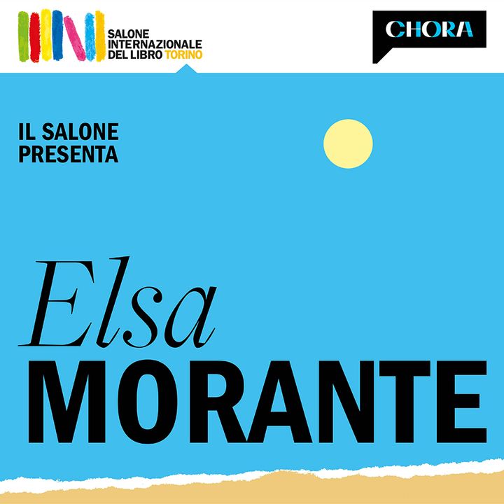 Il Salone presenta: Elsa Morante