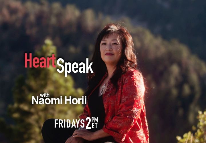HeartSpeak with Naomi Horii