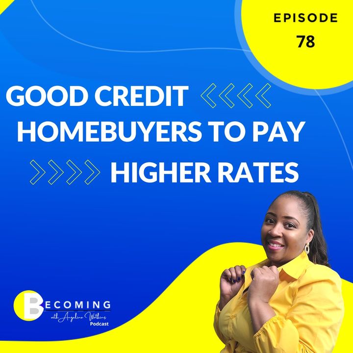 Becoming – Higher Fees for Good Credit | New Fed Rules Means Higher Mortgage Fees for Good Credit