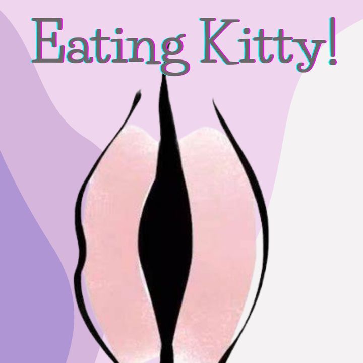 Eat That Kitty Like A Master