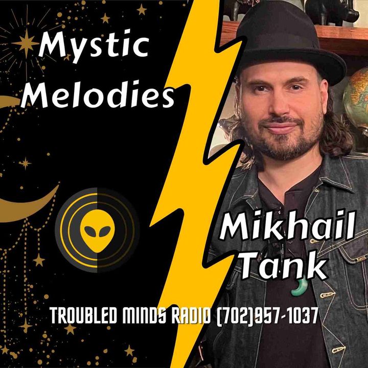 Mystic Melodies - Musical Mysticism of the East and West w/Mikhail Tank