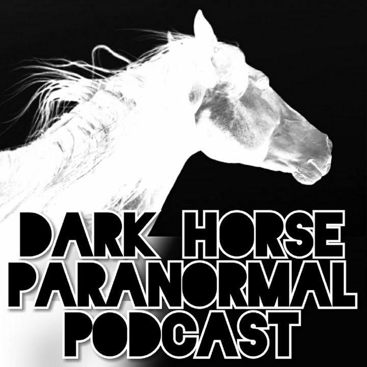 Dark Horse Paranormal Podcast