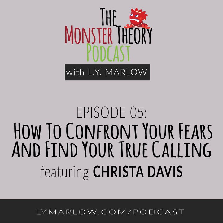 005 - How to Confront Your Fears And Find Your True Calling