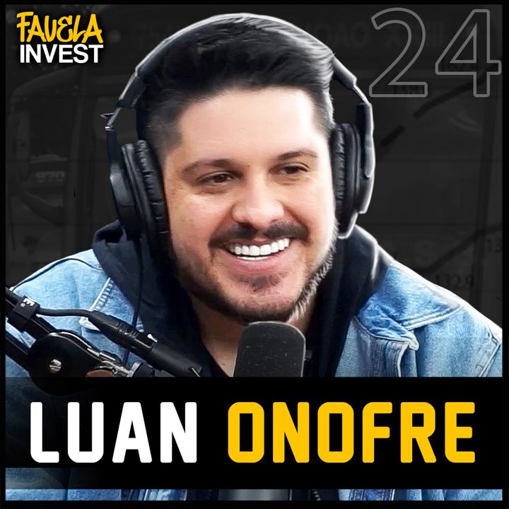 LUAN ONOFRE - Favela Invest #24