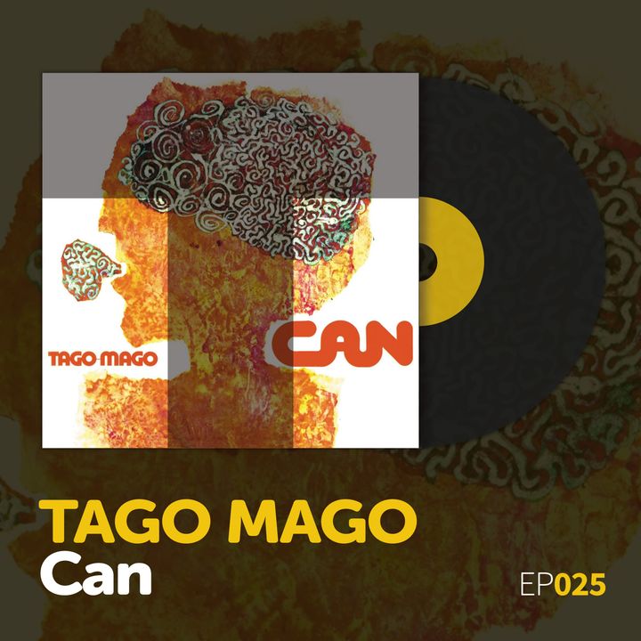 Episode 025: Can's "Tago Mago"