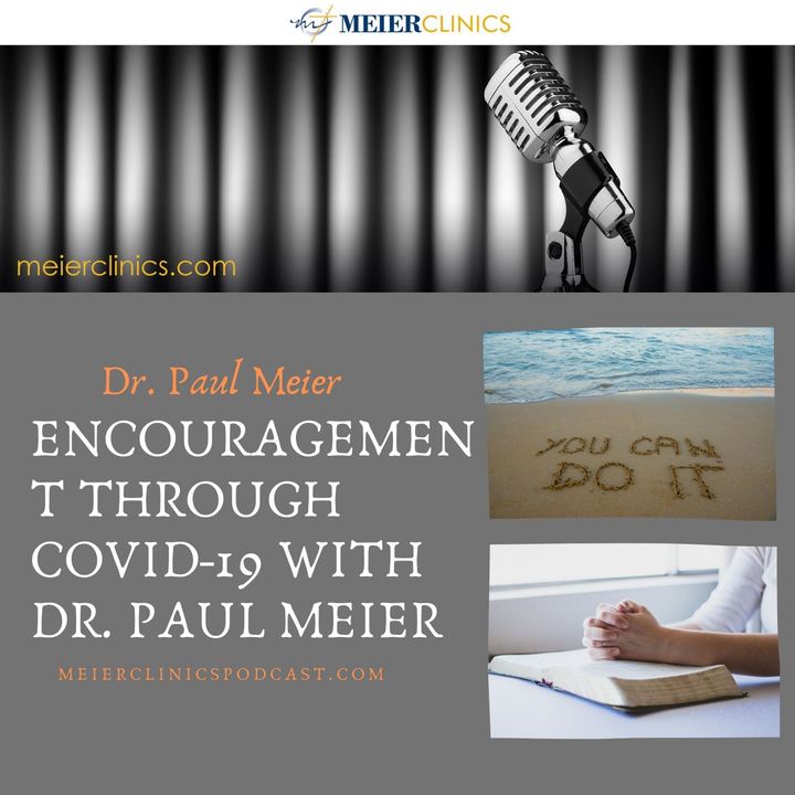 Encouragement through Covid-19 with Dr. Paul Meier
