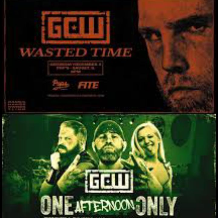 Episode #133: GCW Wasted Time, One Afternoon Only Review