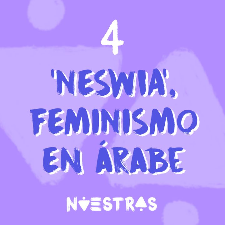 4. NESWIA, feminismo en árabe