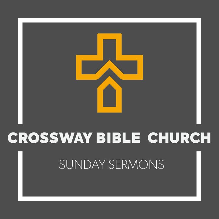 Crossway Bible Church | Sermons