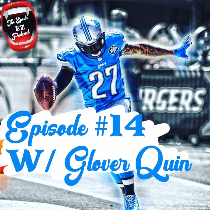 Glover Quin, Episode 14 of The SpeakEZ Podcast