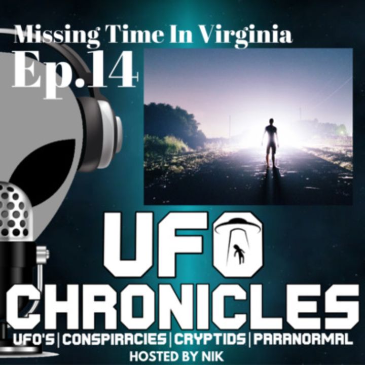 Ep.14 Missing Time In Virginia (Throwback Thursday)