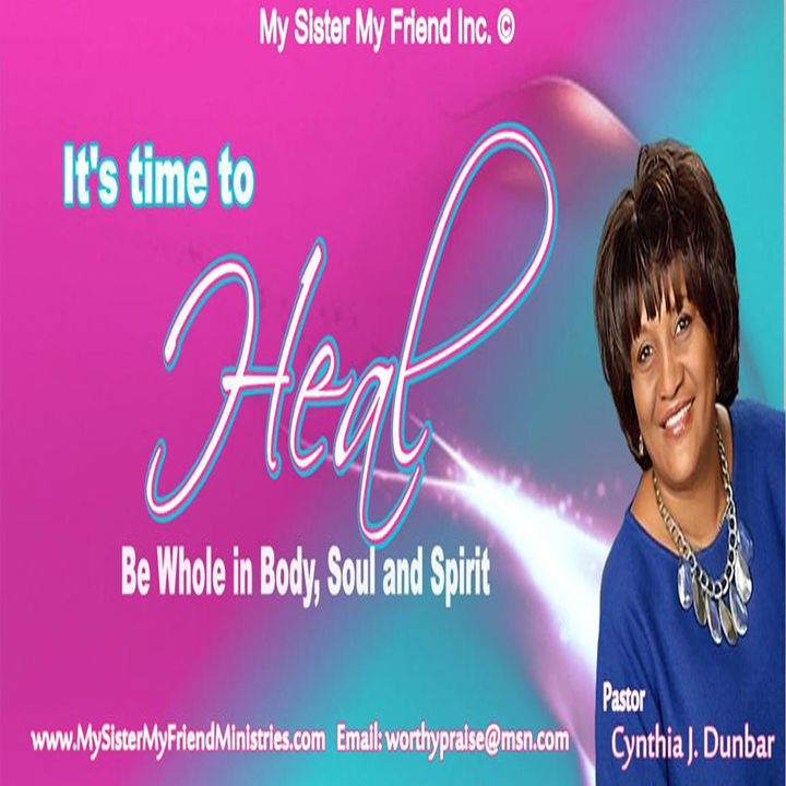 It's Time To Heal with  Pastor CJ Dunbar