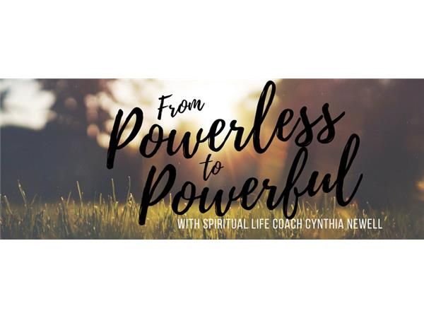 From Powerless to Powerful With Cynthia Newell