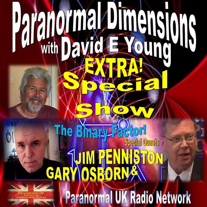 Paranormal Dimensions - The Binary Factor with Jim Penniston & Gary Osborn