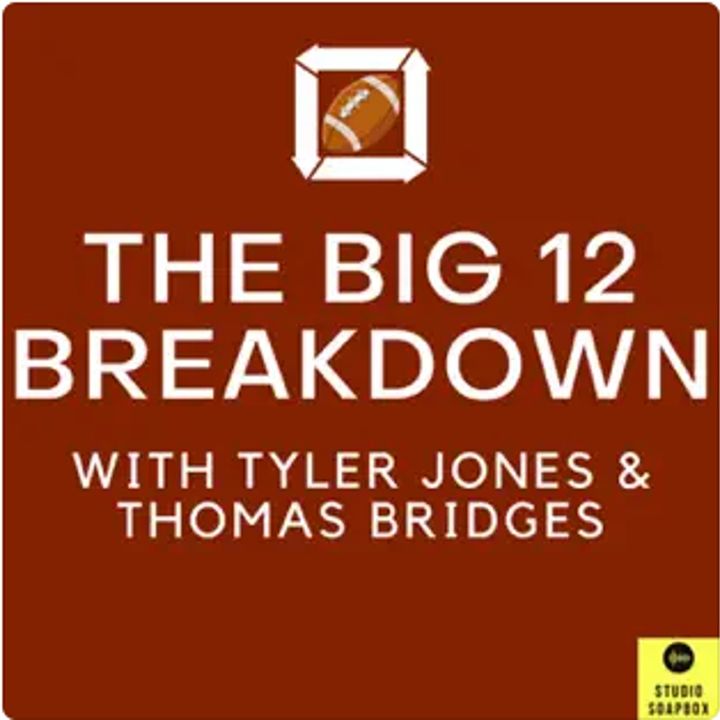 Big 12 Breakdown | Hot Takes On West Virginia, Kansas, And Utah's Future