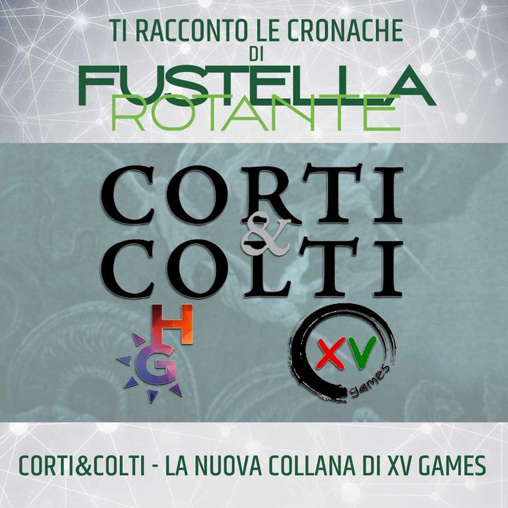 Corti&Colti: la nuova collana di XV Games