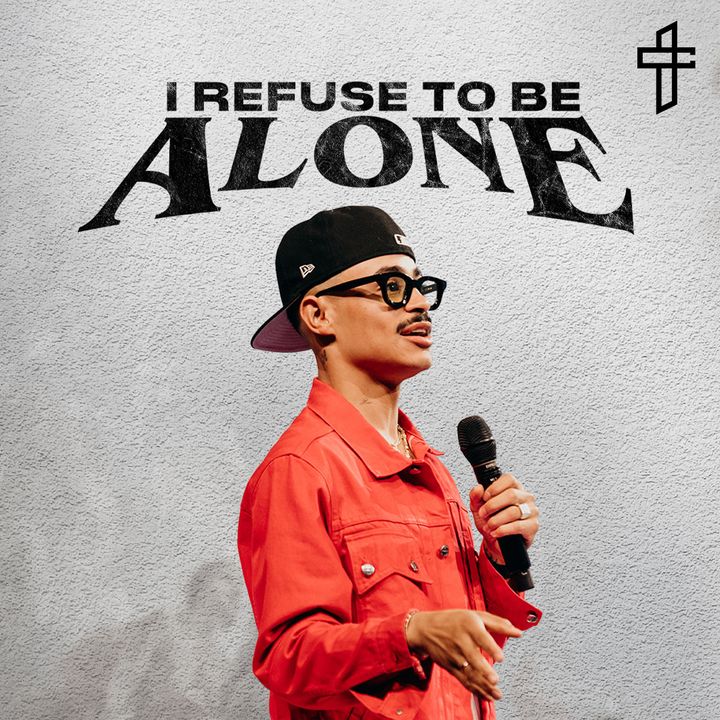 I Refuse To Be Alone // Holy Rebellion: The Kingdom Is Here (Part 4) // Charles Metcalf