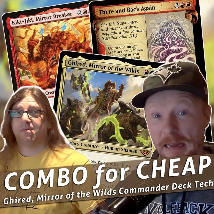 Commander Cookout Podcast, Ep 427 - Ghired, Mirror of the Wilds