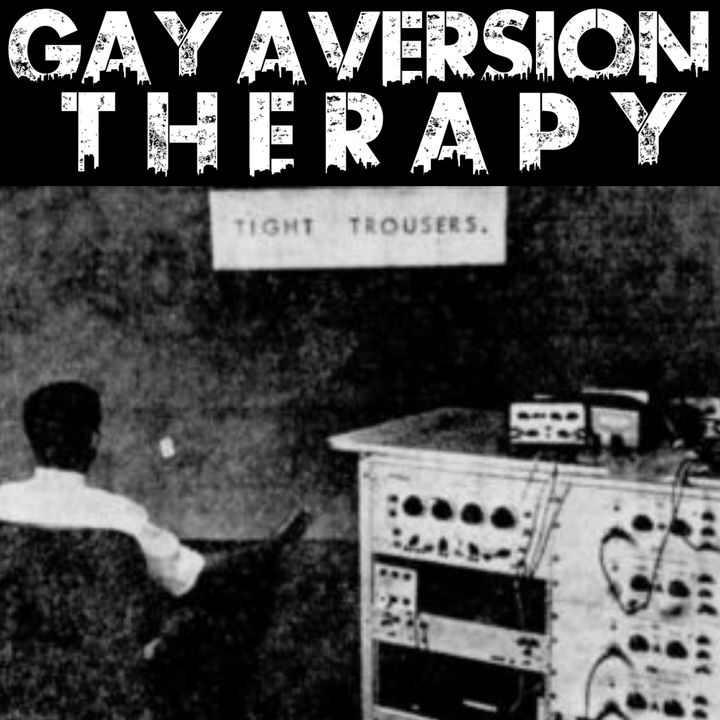 Gay Aversion Therapy