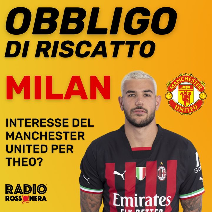 Offerta per Theo? Mercato Milan: in attesa | Obbligo di Riscatto