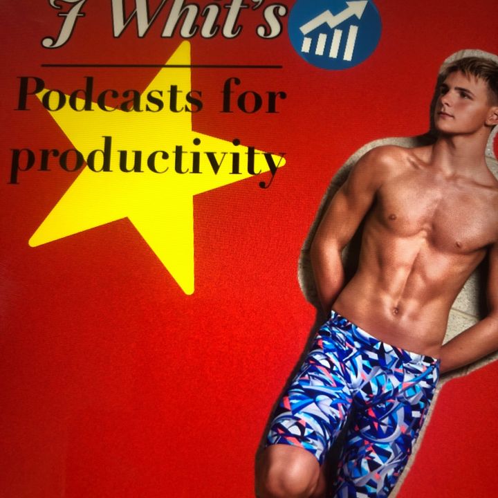 J Whit’s: Podcasts For Productivity