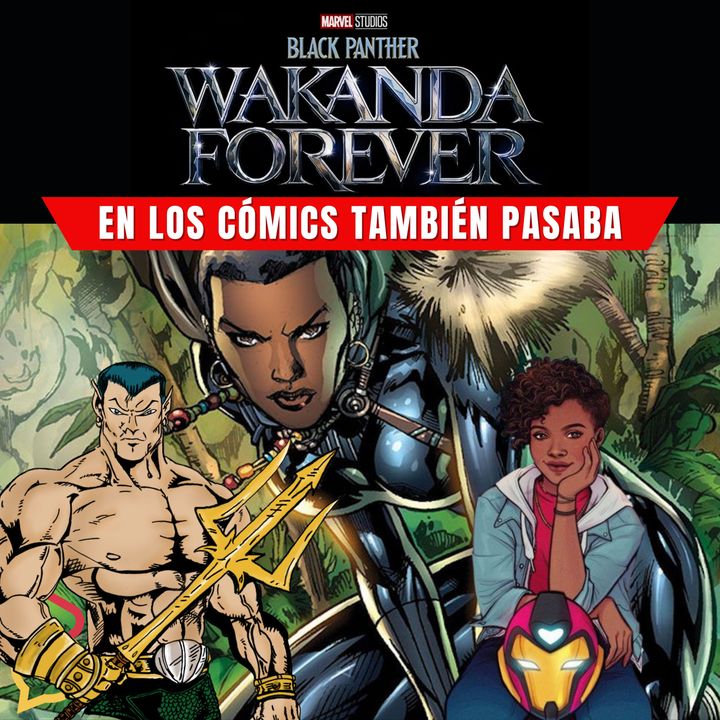 Black Panther 2: Wakanda Forever - ¿Cómo es la historia en los cómics de Marvel?