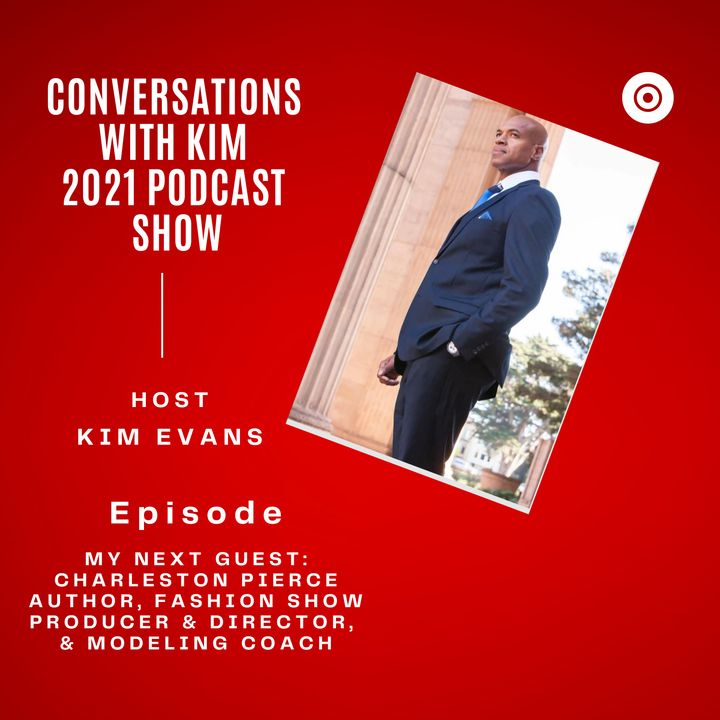 Episode #9: What is Your Love Language with special Guest, Charleston Pierce and Host, Kim Evans