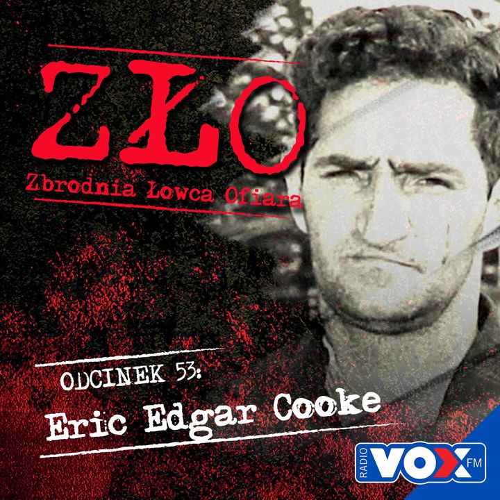 Eric Edgar Cooke - Potwór z Nedlands. ZŁO - Zbrodnia Łowca Ofiara