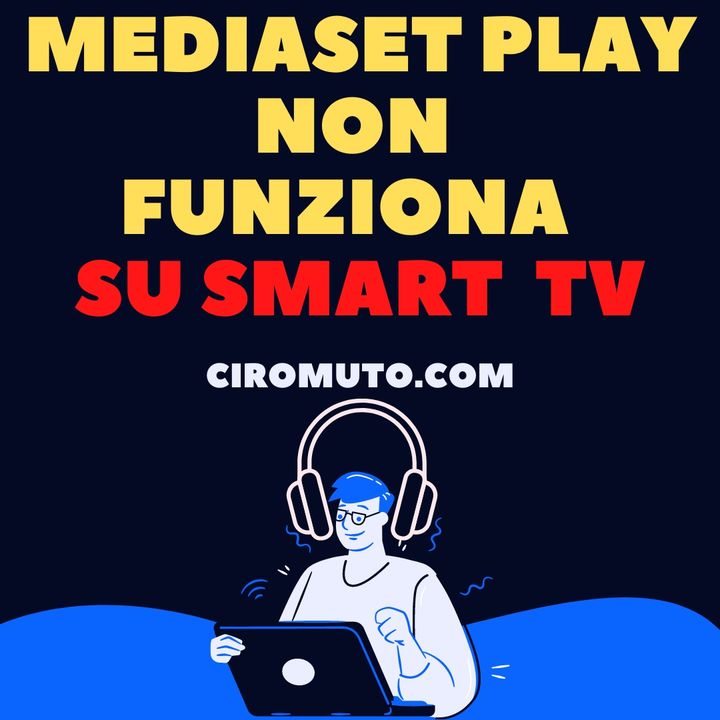 Mediaset Play non Funziona su smart TV